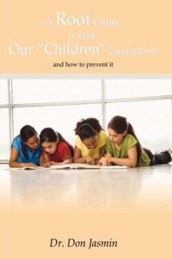 Root Cause To Why Our "Children" Cannot Read