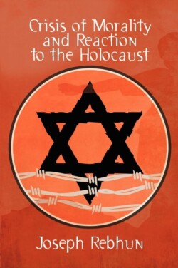 Crisis of Morality and Reaction to the Holocaust