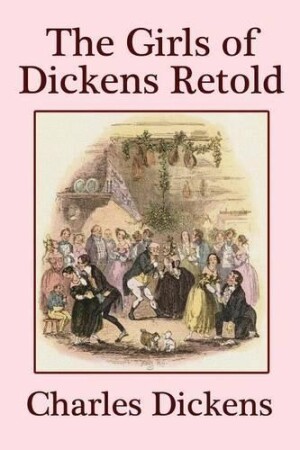 Girls of Dickens Retold