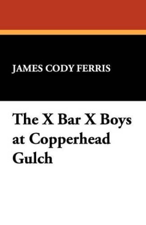 X Bar X Boys at Copperhead Gulch