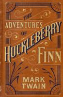 Adventures of Huckleberry Finn (Barnes & Noble Single Volume Leatherbound Classics)