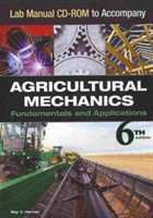  Lab Manual CD-ROM for Herren's Agricultural Mechanics: Fundamentals &  Applications, 6th