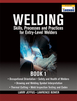 Welding Skills, Processes and Practices for Entry-Level Welders