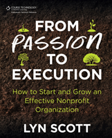 From Passion to Execution: How to Start and Grow an Effective Nonprofit Organization