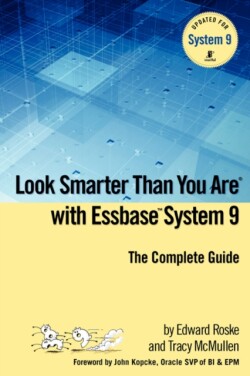 Look Smarter Than You Are with Essbase System 9