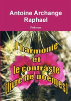 L'Harmonie Et Le Contraste (Livre De Poemes