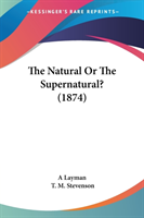 The Natural Or The Supernatural? (1874)