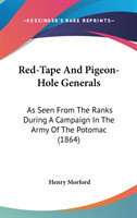 Red-Tape And Pigeon-Hole Generals