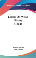 Letters On Welsh History (1852)