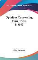 Opinions Concerning Jesus Christ (1859)