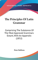 Principles Of Latin Grammar