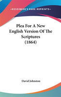 Plea For A New English Version Of The Scriptures (1864)