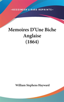 Memoires D'Une Biche Anglaise (1864)