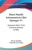 Marci Manilii Astronomicon Libri Quinque V1