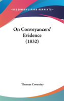 On Conveyancers' Evidence (1832)