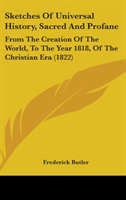 Sketches Of Universal History, Sacred And Profane