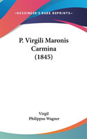 P. Virgili Maronis Carmina (1845)