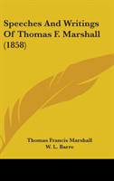 Speeches And Writings Of Thomas F. Marshall (1858)