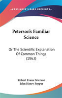 Peterson's Familiar Science