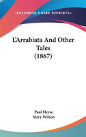 L'Arrabiata And Other Tales (1867)