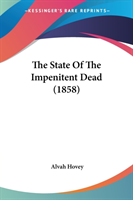 The State Of The Impenitent Dead (1858)