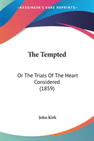 The Tempted: Or The Trials Of The Heart Considered (1859)