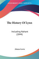 The History Of Lynn: Including Nahant (1844)