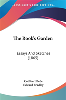 The Rook's Garden: Essays And Sketches (1865)