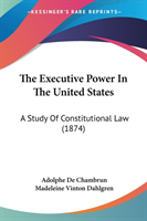 Executive Power In The United States