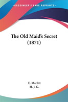 The Old Maid's Secret (1871)