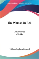 The Woman In Red: A Romance (1864)