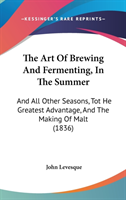 Art Of Brewing And Fermenting, In The Summer