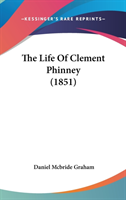 The Life Of Clement Phinney (1851)