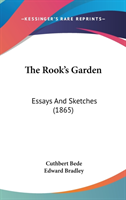 The Rook's Garden: Essays And Sketches (1865)