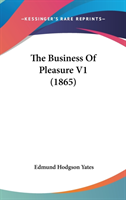 The Business Of Pleasure V1 (1865)