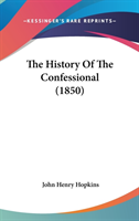 The History Of The Confessional (1850)