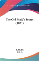 The Old Maid's Secret (1871)