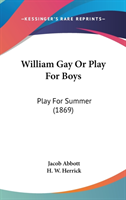 William Gay Or Play For Boys: Play For Summer (1869)