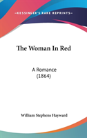 The Woman In Red: A Romance (1864)