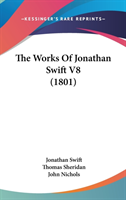 The Works Of Jonathan Swift V8 (1801)