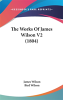 The Works Of James Wilson V2 (1804)