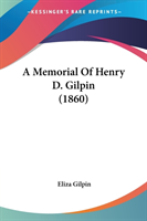 Memorial Of Henry D. Gilpin (1860)