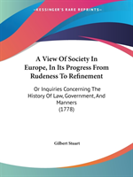 View Of Society In Europe, In Its Progress From Rudeness To Refinement