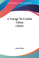 Voyage To Cochin China (1824)