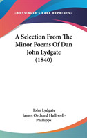 Selection From The Minor Poems Of Dan John Lydgate (1840)