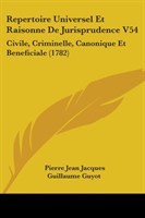 Repertoire Universel Et Raisonne De Jurisprudence V54