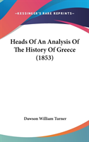 Heads Of An Analysis Of The History Of Greece (1853)