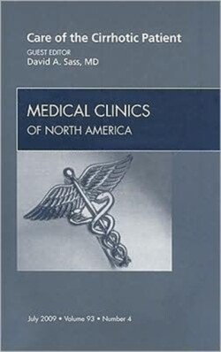 Care of the Cirrhotic Patient, An Issue of Medical Clinics