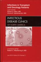 Infections in Transplant and Oncology Patients, An Issue of Infectious Disease Clinics