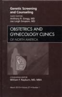 Genetic Screening and Counseling, An Issue of Obstetrics and Gynecology Clinics